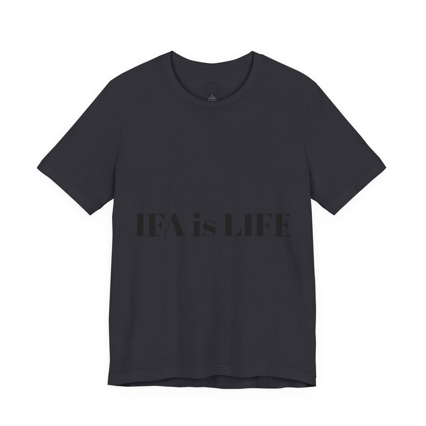 IFA is LIFE Unisex Tee, Culture Pride Shirt