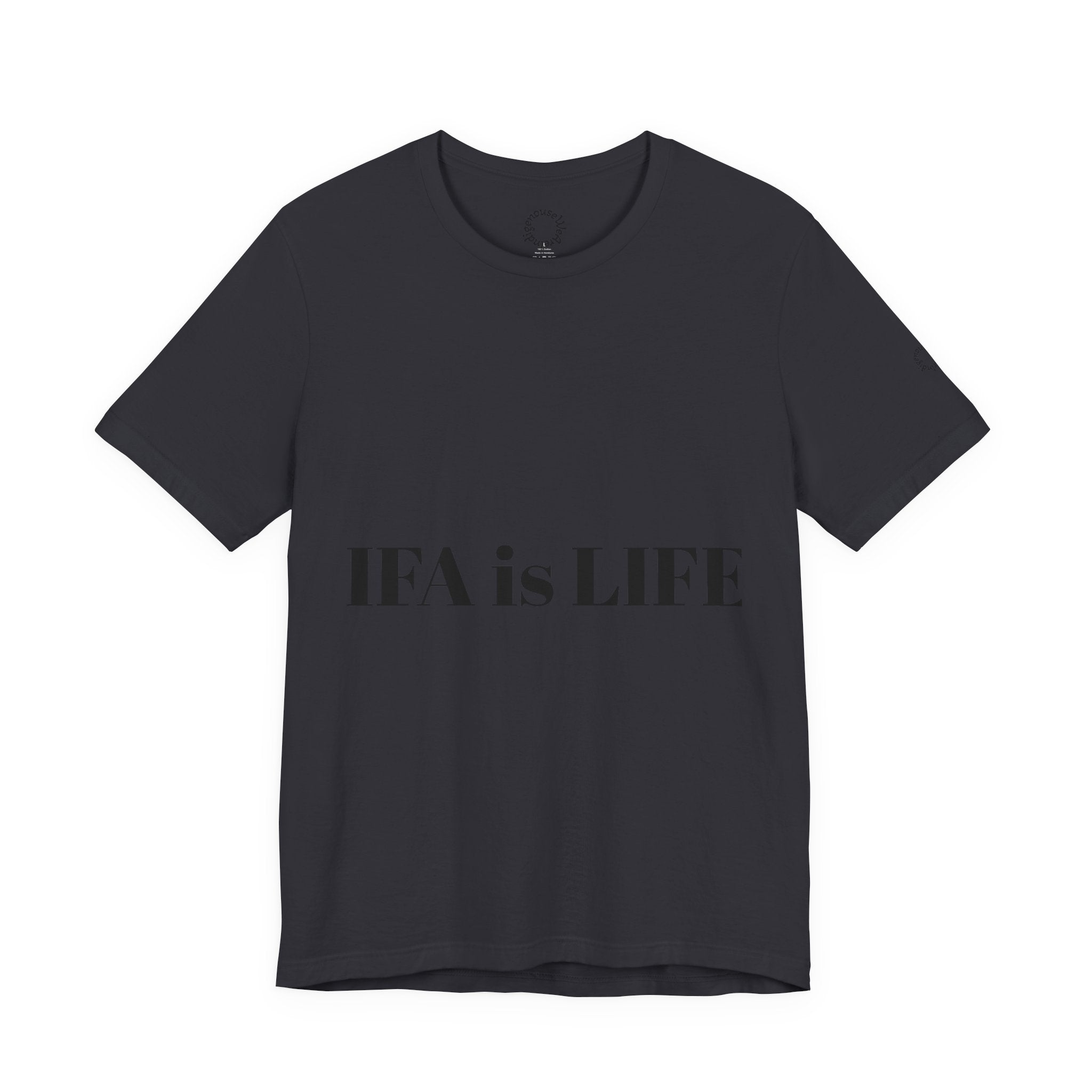 IFA is LIFE Unisex Tee, Culture Pride Shirt