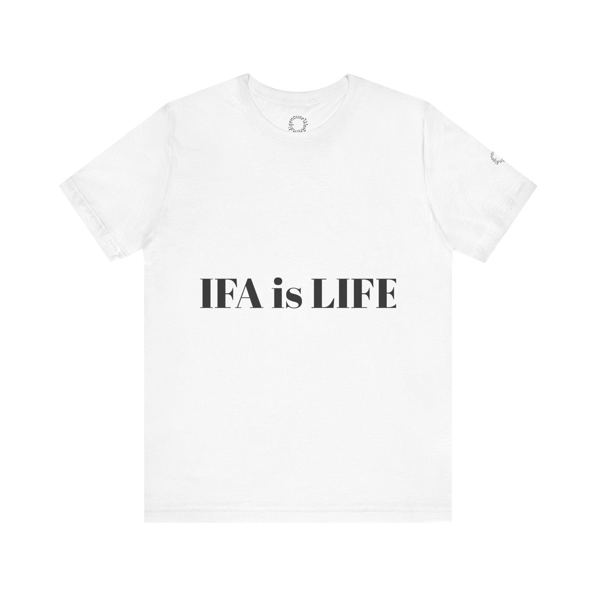 IFA is LIFE Unisex Tee, Culture Pride Shirt