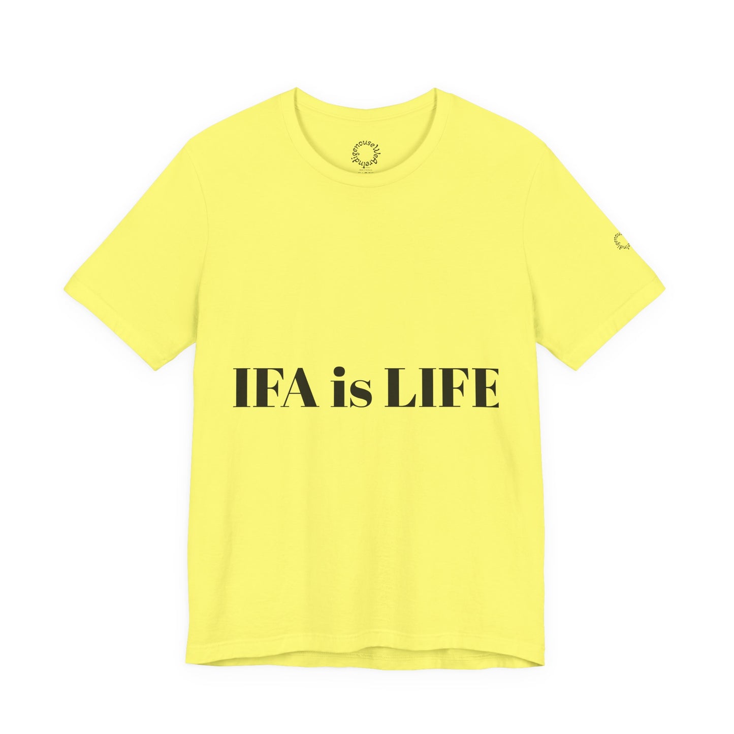 IFA is LIFE Unisex Tee, Culture Pride Shirt