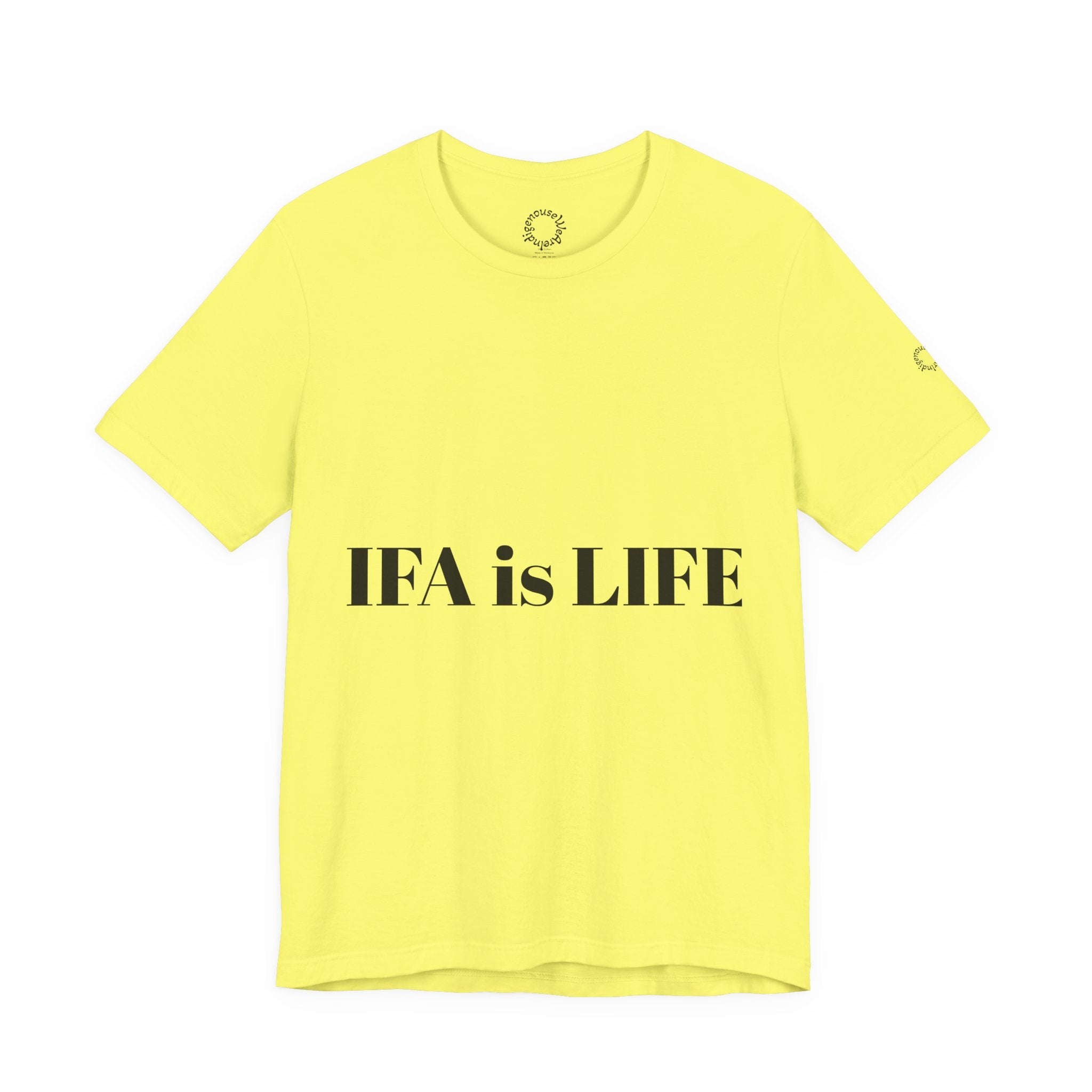 IFA is LIFE Unisex Tee, Culture Pride Shirt