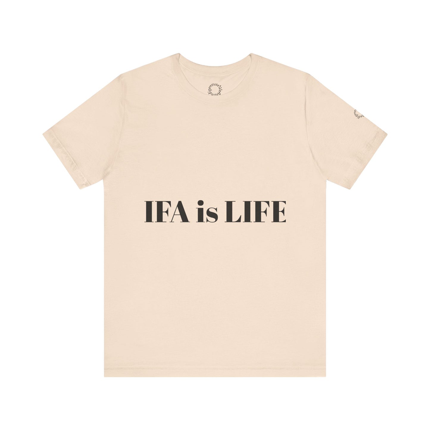 IFA is LIFE Unisex Tee, Culture Pride Shirt