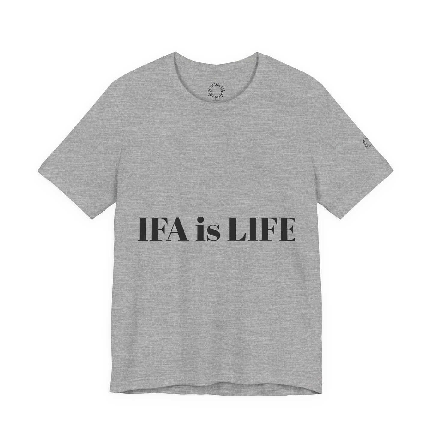 IFA is LIFE Unisex Tee, Culture Pride Shirt