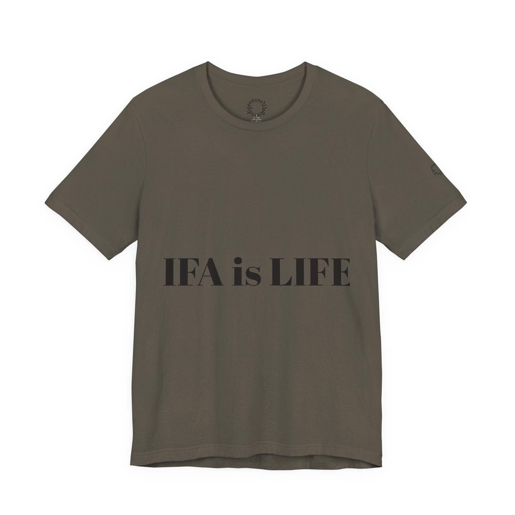 IFA is LIFE Unisex Tee, Culture Pride Shirt