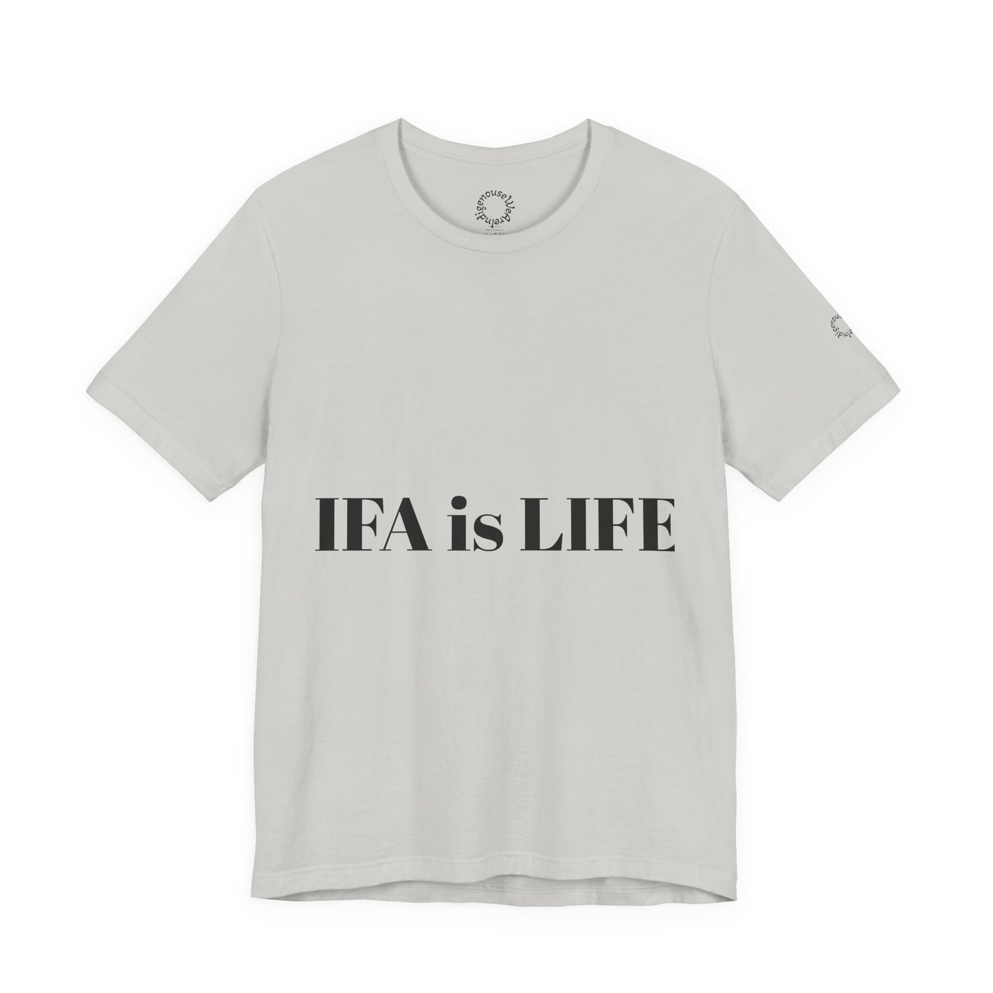 IFA is LIFE Unisex Tee, Culture Pride Shirt