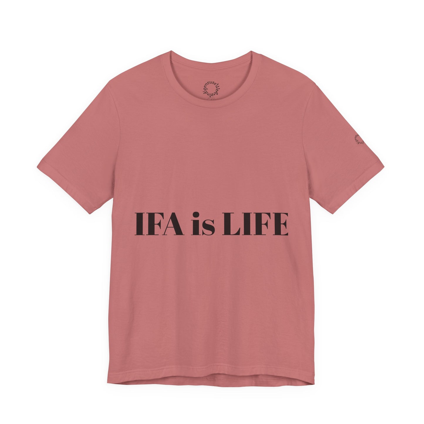 IFA is LIFE Unisex Tee, Culture Pride Shirt