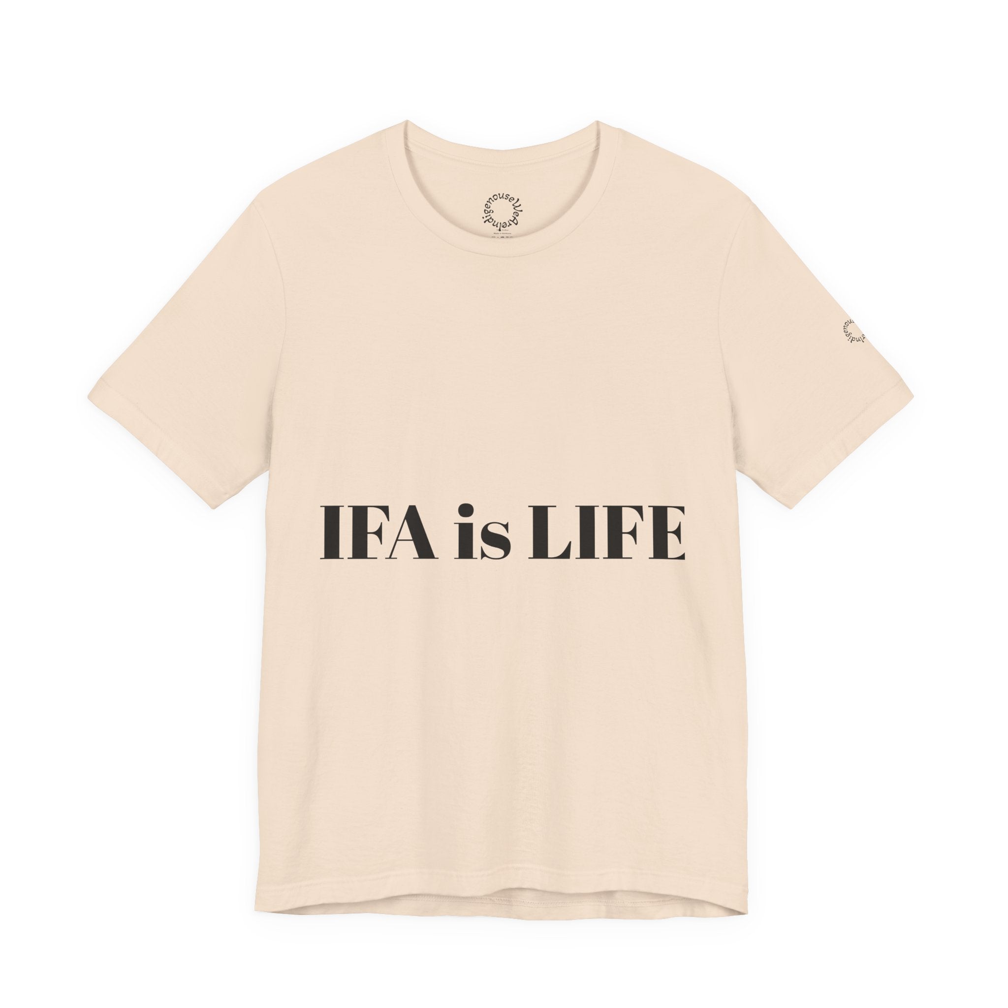 IFA is LIFE Unisex Tee, Culture Pride Shirt