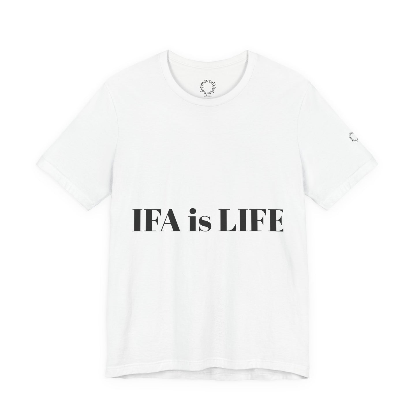 IFA is LIFE Unisex Tee, Culture Pride Shirt