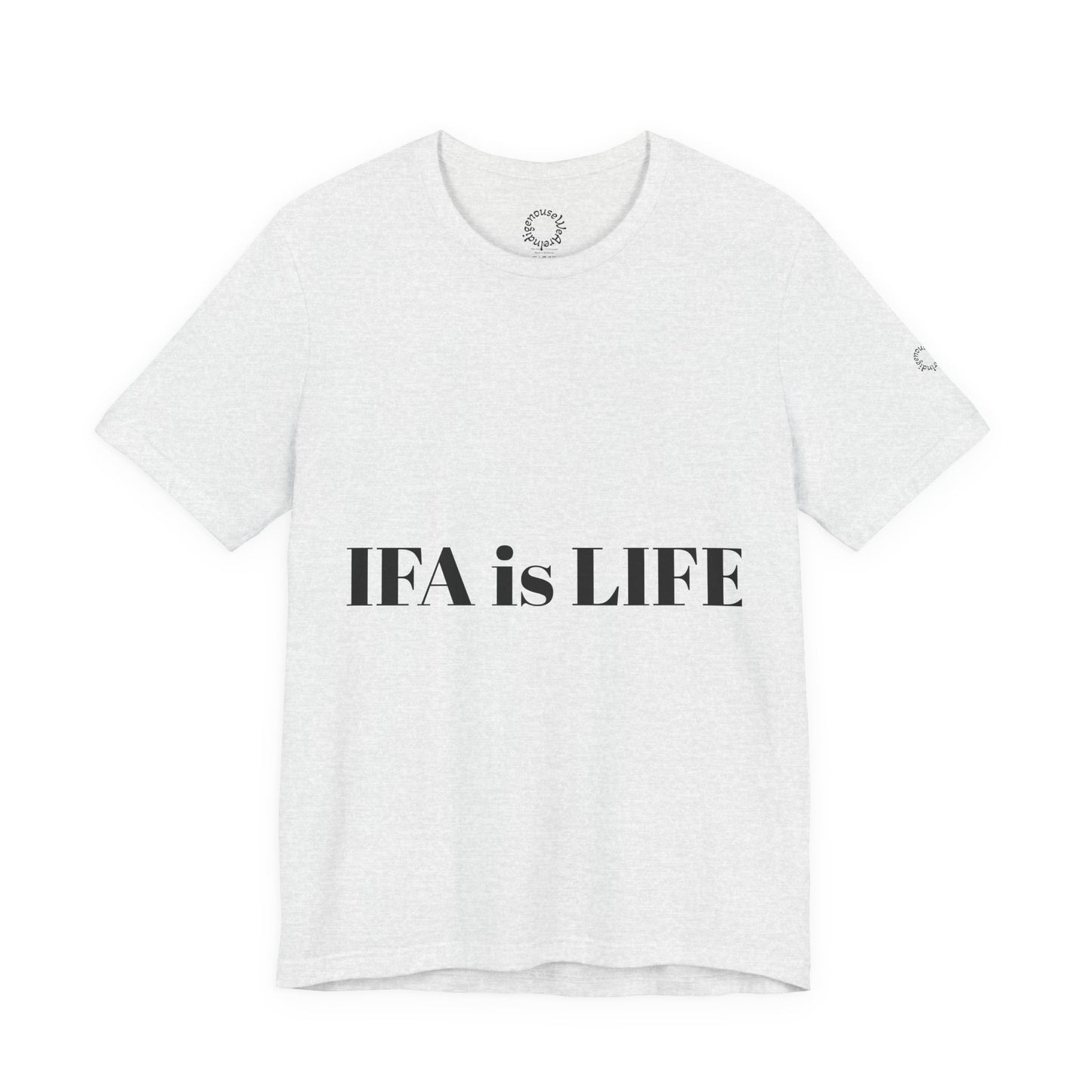 IFA is LIFE Unisex Tee, Culture Pride Shirt