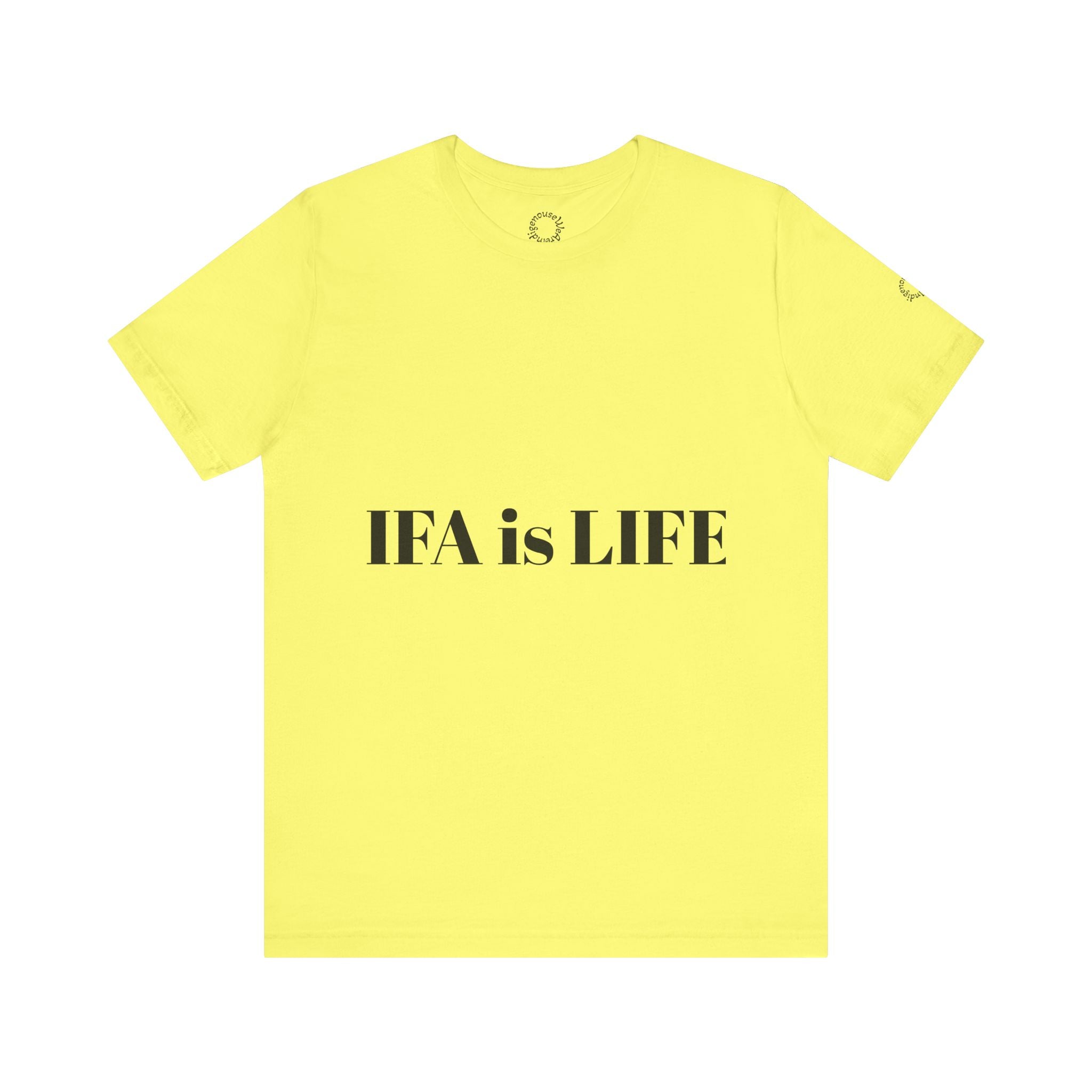 IFA is LIFE Unisex Tee, Culture Pride Shirt
